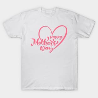 Happy Mothers Day T-Shirt